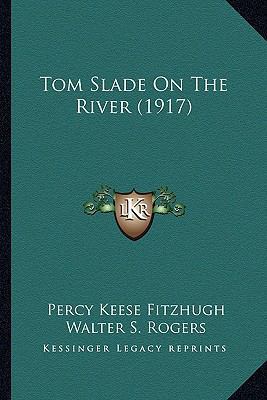 Tom Slade On The River (1917) 1165152150 Book Cover