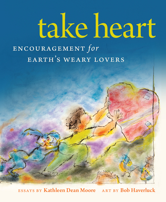 Take Heart: Encouragement for Earth's Weary Lovers 0870711776 Book Cover