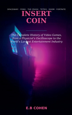 Insert Coin B0HF7B588C Book Cover