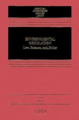 Environmental Regulation : Law, Science, and Po... 0735536562 Book Cover