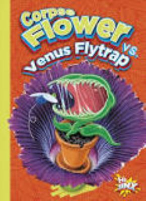 Corpse Flower vs. Venus Flytrap 1680726536 Book Cover