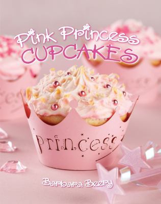 Pink Princess Cupcakes B0087AXZUM Book Cover