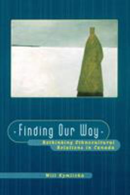 Finding Our Way (Rethinking Ethnocultural Relat... 0195413148 Book Cover