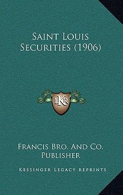 Saint Louis Securities (1906) 1169102166 Book Cover