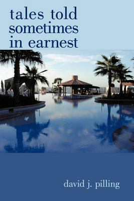 Tales Told Sometimes in Earnest 1426913834 Book Cover