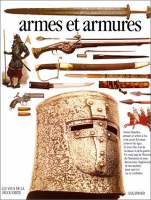 Armes et armures [French] 2070563790 Book Cover