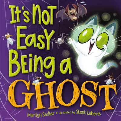 It's Not Easy Being a Ghost: A Silly, Spooky Bo... 0593702905 Book Cover