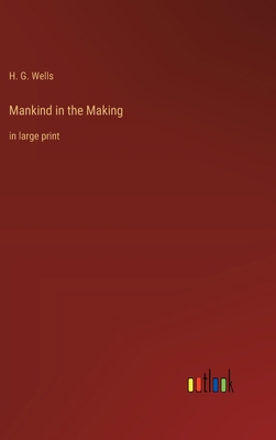 Mankind in the Making: in large print 3368361759 Book Cover
