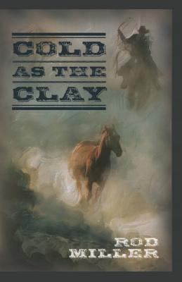 Cold as the Clay 1606530615 Book Cover
