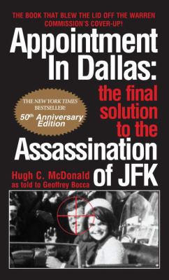 Appointment in Dallas: The Final Solution to th... 0786033150 Book Cover