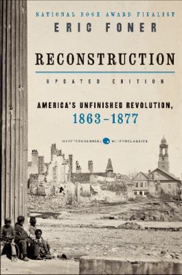 Reconstruction Updated Edition: America's Unfin... 0062354515 Book Cover
