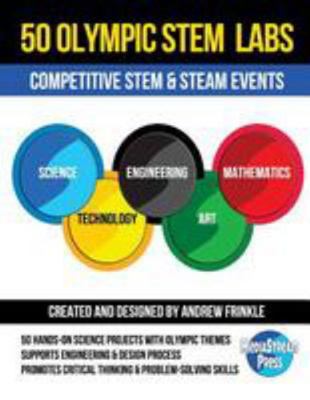 50 Olympic STEM Labs: Competitive STEM & STEAM ... 1984928449 Book Cover