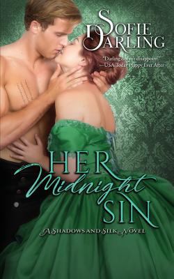Her Midnight Sin: A Shadows and Silk Novel 1682918394 Book Cover