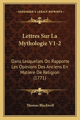 Lettres Sur La Mythologie V1-2: Dans Lesquelles... [French] 1166207102 Book Cover