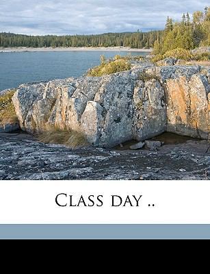 Class Day .. 1174820624 Book Cover