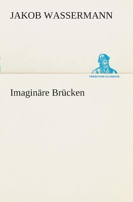 Imaginäre Brücken [German] 3849546721 Book Cover