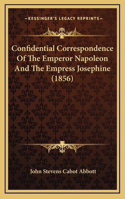 Confidential Correspondence of the Emperor Napo... 1164405616 Book Cover