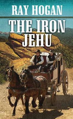 The Iron Jehu [Large Print] 164358409X Book Cover