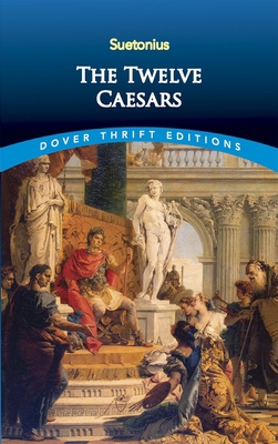 The Twelve Caesars 0486822192 Book Cover
