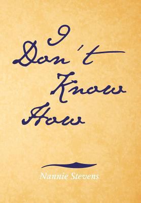 I Don't Know How 1477144161 Book Cover