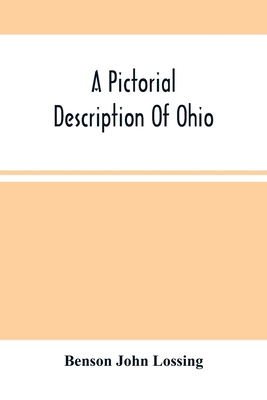 A Pictorial Description Of Ohio: Comprising A S... 9354503950 Book Cover