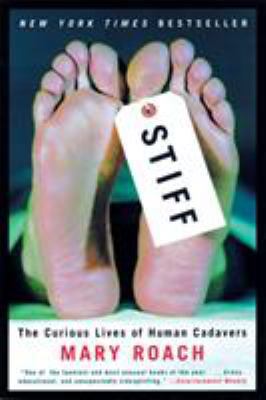 Stiff: The Curious Lives of Human Cadavers 0393324826 Book Cover