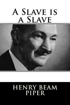 A Slave is a Slave 1984047051 Book Cover