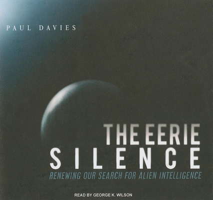 The Eerie Silence: Renewing Our Search for Alie... 1400145511 Book Cover