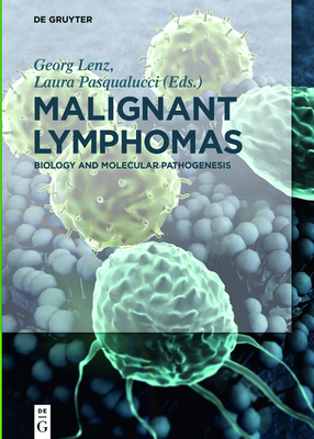Malignant Lymphomas: Biology and Molecular Path... 3110371197 Book Cover