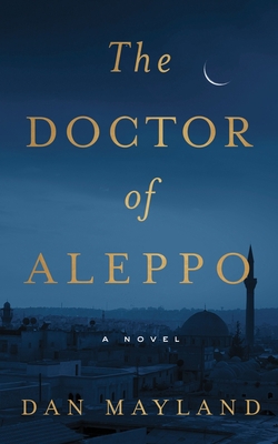 The Doctor of Aleppo 1982622156 Book Cover