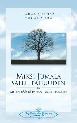 Miksi Jumala sallii pahuuden: ja miten päästä p... [Finnish] 0876124740 Book Cover