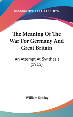 The Meaning of the War for Germany and Great Br... 1120973732 Book Cover