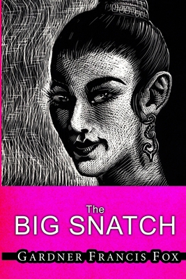 Lady from L.U.S.T. #10 - The Big Snatch 1678079324 Book Cover