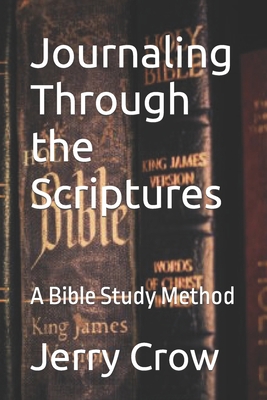 Journaling Through the Scriptures: A Bible Stud... B09ZB8PDTW Book Cover