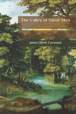 The Valley of Silent Men B089M1HB3T Book Cover