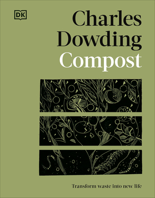 Compost: Transform Waste Into New Life 0593844254 Book Cover