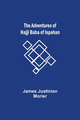 The Adventures of Hajji Baba of Ispahan 9354753833 Book Cover