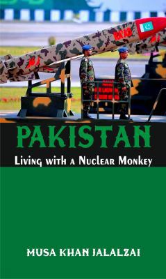 Pakistan Living with a Nuclear Monkey 9386457903 Book Cover