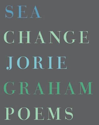 Sea Change: Poems 0061537179 Book Cover