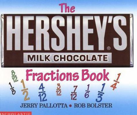 The Hershey's Milk Chocolate Bar Fractions Book 0439135192 Book Cover