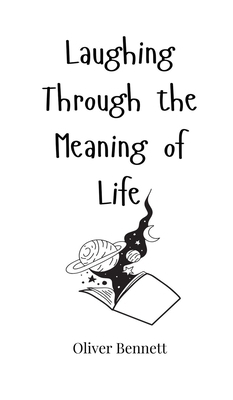 Laughing Through the Meaning of Life 180566011X Book Cover