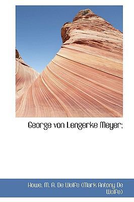 George Von Lengerke Meyer; 1113542780 Book Cover
