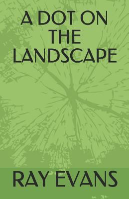 A Dot on the Landscape 1726646793 Book Cover