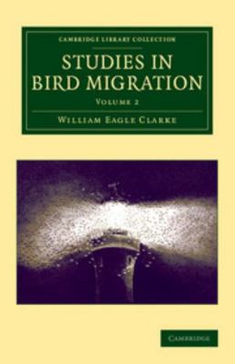 Studies in Bird Migration: Volume 2 1108066984 Book Cover