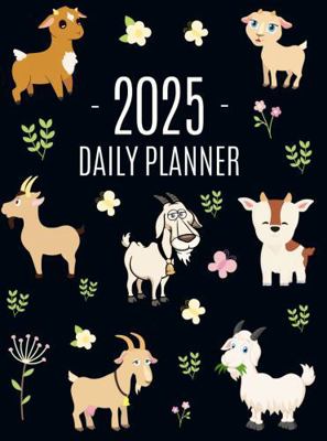 Goat Planner 2025: Daily Organizer: January-Dec... 196599430X Book Cover