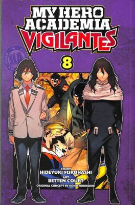 My Hero Academia: Vigilantes, Vol. 8 1974717631 Book Cover