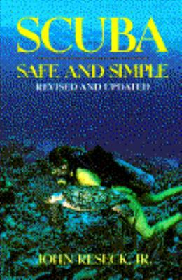 Scuba Safe and Simple, Updated and Revised Edition 0671765027 Book Cover