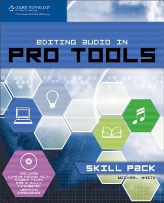 Editing Audio in Pro Tools - Skill Pack 1598632817 Book Cover