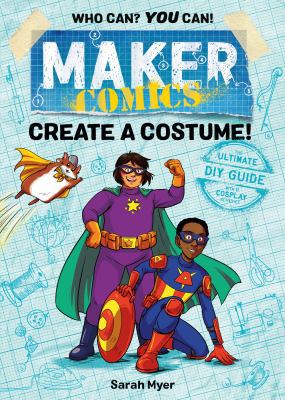 Maker Comics: Create a Costume! 1250152070 Book Cover