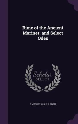Rime of the Ancient Mariner, and Select Odes 1341466043 Book Cover
